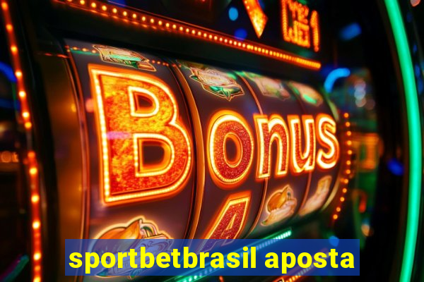 sportbetbrasil aposta